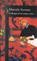 Cover of: El Albergue De Las Mujeres Tristes by Marcela Serrano