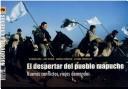 Cover of: El despertar del pueblo mapuche: nuevos conflictos, viejas demandas