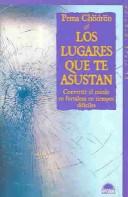 Cover of: Los Lugares Que Te Asustan/ The Places That Scare You by Pema Chödrön