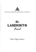 Cover of: El laberinto fiscal by Mario Mejía Cardona, Mario Mejía Cardona