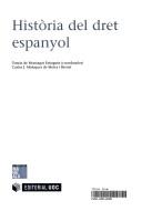 Història del dret espanyol by Tomàs de Montagut i Estragués