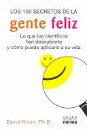 Cover of: Los 100 Secretos De LA Gente Feliz by David Niven