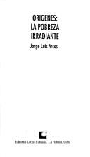Cover of: Orígenes: la pobreza irradiante