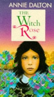 Cover of: The Witch Rose by Annie Dalton