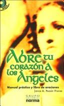 Cover of: Abre Tu Corazon a Los Angeles/open Your Heart to Angels by Joyce Pagan