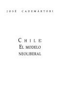Cover of: Chile: el modelo neoliberal