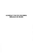 Cover of: Guerras y paz en Colombia by Navia Velasco, Carmiña