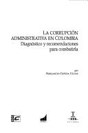 Cover of: La corrupcion administrativa en Colombia by 