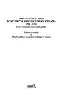 Cover of: Doscientos años de poesía cubana, 1790-1990: cien poemas antológicos