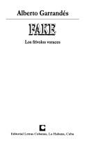 Cover of: Fake by Alberto Garrandés