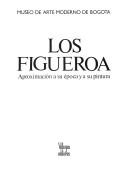 Cover of: Los Figueroa: aproximación a su época y a su pintura