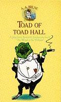 Toad of Toad Hall by A. A. Milne