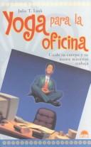 Cover of: Yoga para la oficina by Julie T. Lusk