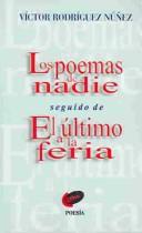 Cover of: Los Poemas de nadie, seguido de El último a la feria