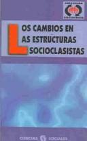 Cover of: Los Cambios En Las Estructuras Socioclasistas