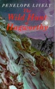 Cover of: The Wild Hunt of Hagworthy by Penelope Lively