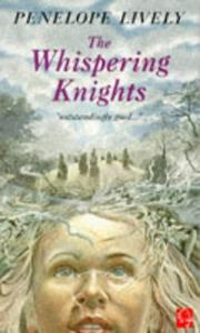 Cover of: The Whispering Knights by Penelope Lively, Penelope Lively