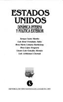 Cover of: Estados Unidos: Dinamica Interna y Politica Exterior (Coleccion Una Mirada a Los Estados Unidos)