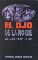 Cover of: El Ojo De LA Noche: Nuevas Cuentistas Cubanas