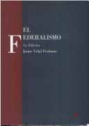Cover of: El federalismo (Colección Investigaciones juridicas)