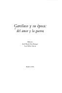 Cover of: Garcilaso y su época: del amor y la guerra