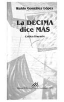 La décima dice más by Waldo González López