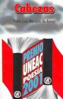 Cover of: Cabezas by Pedro Luis Marqués de Armas