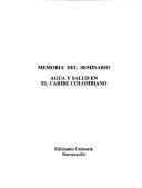 Memoria del Seminario Agua y Salud en el Caribe Colombiano by Seminario Agua y Salud en el Caribe Colombiano (1989 Universidad del Norte, Barranquilla, Colombia)