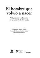 Cover of: El hombre que volvió a nacer by Policarpio Flores Apaza, Policarpio Flores Apaza