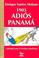 Cover of: 1903 Adios Panama