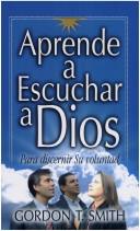 Cover of: Aprende A Escuchar A Dios / Listening to God in Times of Choice