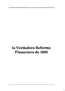 Cover of: La verdadera reforma financiera de 1993 by Mario Suárez Melo ... [et al.].