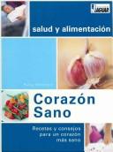 Cover of: Corazon Sano: Recetas Y Consejos Para Un Corazon Mas Sano