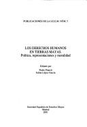 Cover of: Derechos Humanos En Tierras Mayas: Politica, Representaciones y Moralidad (Publicaciones de La S.E.E.M.)