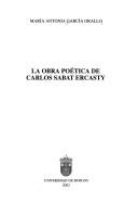 La obra poética de Carlos Sabat Ercasty by María Antonia García Orallo
