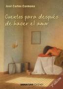 Cover of: Cuentos Para Despues De Hacer El Amor/Stories for After Making Love by Jose Carlos Carmona