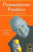 Cover of: Pensamiento Positivo/ Healthy Thinking by Tom Mulholland