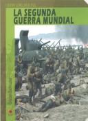 Cover of: La Segunda Guerra Mundial / World War II (Cronica Del Siglo XX / XX Century Chronicle)