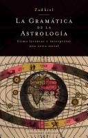 Cover of: Gramatica De La Astrologia/ Grammar of Astrology