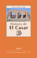 Cover of: Historia de El Casar by Antonio Herrera Casado