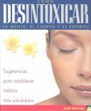 Cover of: Como Desintoxicar LA Mente, El Cuerpo Y El Espiritu by Jane Scrivner
