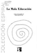 Cover of: La mala educación by Pedro Almodóvar