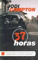 Cover of: 37 Horas by Jodi Compton