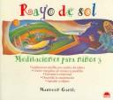 Cover of: Rayo De Sol/ Sunshine: Meditaciones Para Ninos/ Meditations for Children (El Nino Y Su Mundo / Children and Their World)