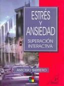 Cover of: Estres y ansiedad/Stress and Anxiety by Antonio Barrero, Antonio Barrero