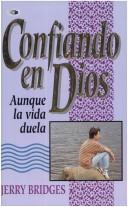 Cover of: Confiando en Dios Aunque la Vida Duela by Jerry Bridges