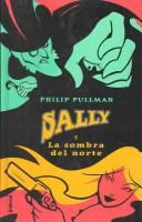 Cover of: Sally Y LA Sombra Del Norte / The Shadow in the North by Philip Pullman