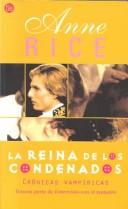 Cover of: LA Reina De Los Condenados (Punto De Lectura, 26/3) by Anne Rice, Carlos Llorach