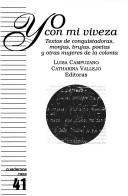 Cover of: Yo con mi viveza: textos de conquistadoras, monjas, brujas, poetas y otras mujeres de la colonia