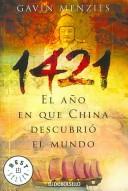 Cover of: 1421, El Ano En Que China Descubrio El Mundo/ 1421 by Gavin Menzies